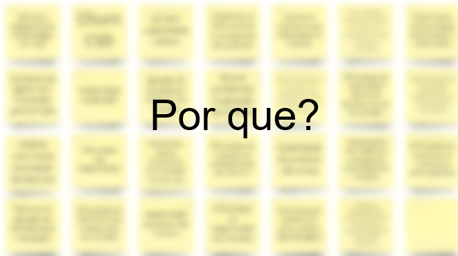 "por que?" escrito acima de imagem com post-its